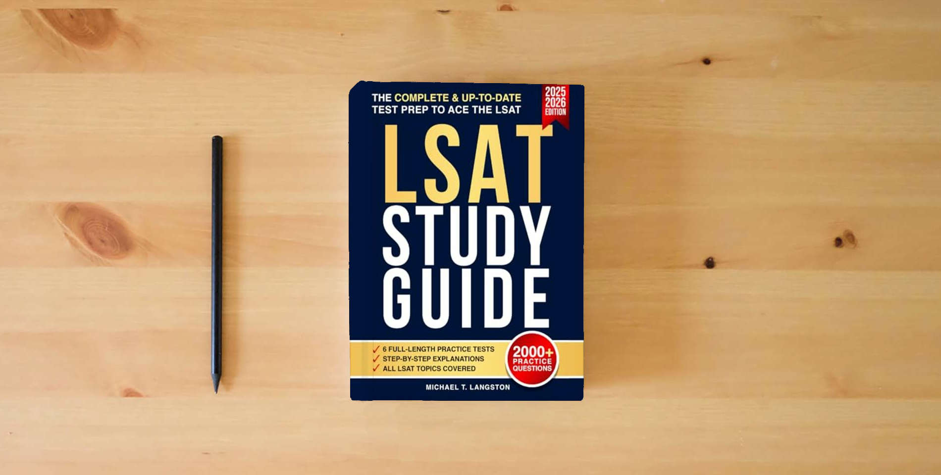 The book LSAT Study Guide: The Complete & Up-to-Date Test Prep with 2000+ Practice Questions, 6 Full-Length Practice Tests & Step-by-Step Explanations to Ace the LSAT is on the table