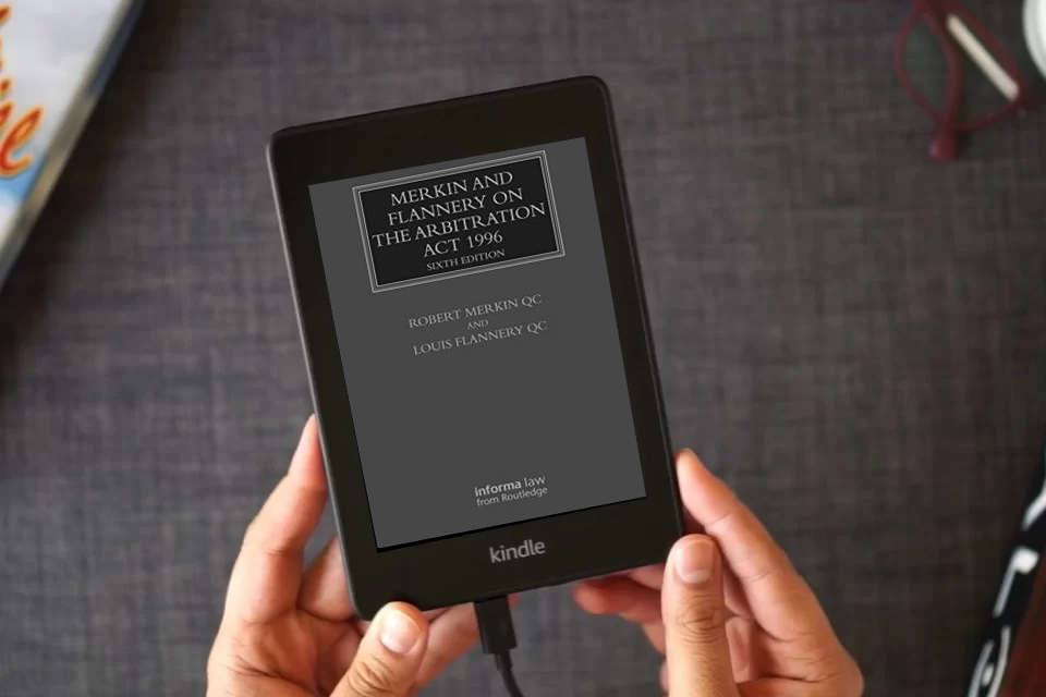 Read Online Merkin and Flannery on the Arbitration Act 1996 (Lloyd's Arbitration Law Library) as a Kindle eBook