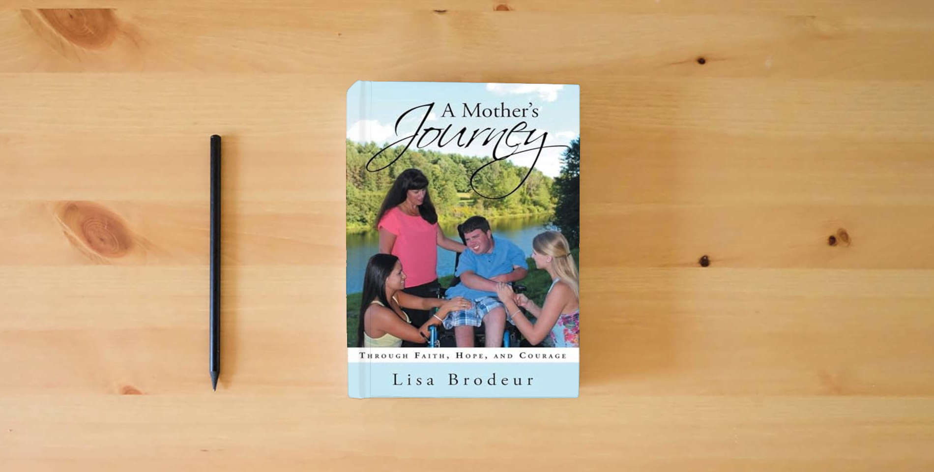 The book A Mother's Journey: Through Faith, Hope, and Courage is on the table