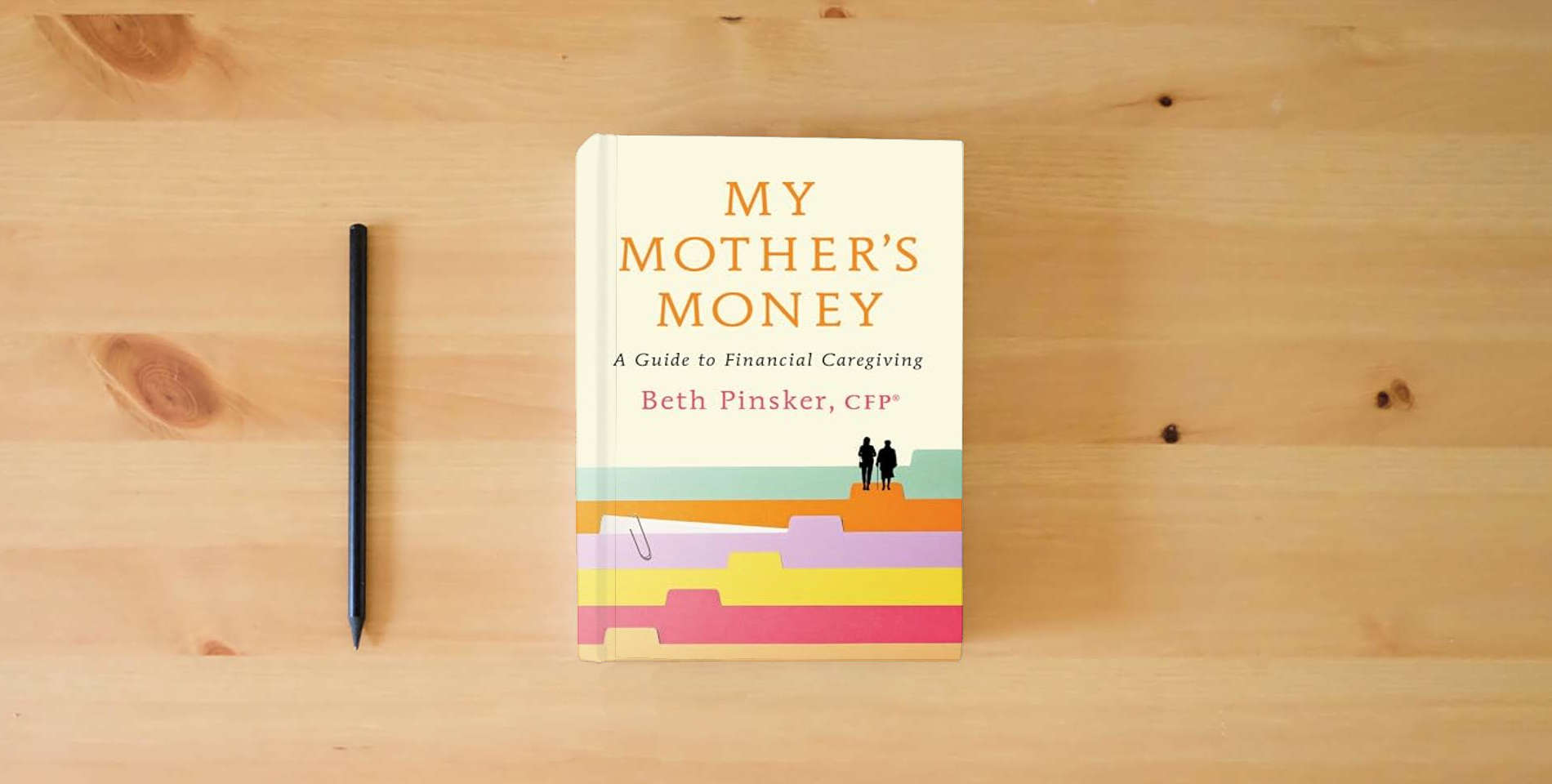 The book My Mother's Money: A Guide to Financial Caregiving is on the table