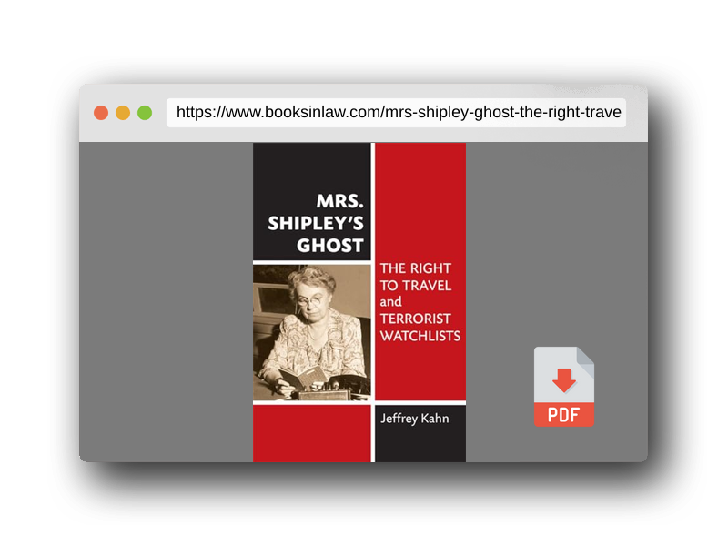 PDF Preview of the book Mrs. Shipley's Ghost: The Right to Travel and Terrorist Watchlists