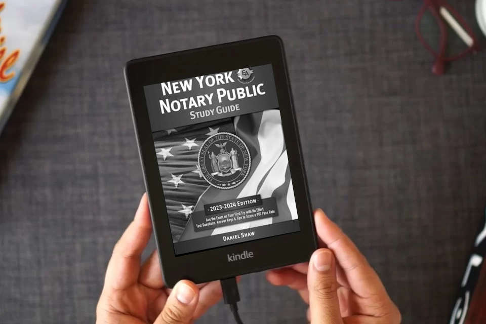 Read Online New York Notary Public Study Guide: Ace the Exam on Your First Try with No Effort | Test Questions, Answer Keys & Insider Tips to Score a 98% Pass Rate as a Kindle eBook