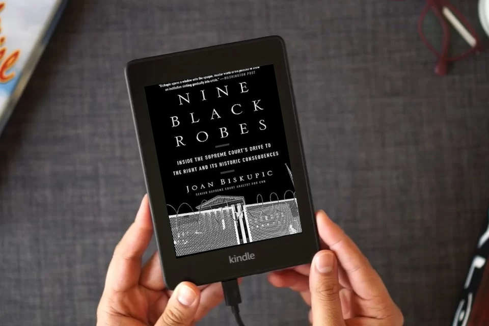 Read Online Nine Black Robes: Inside the Supreme Court's Drive to the Right and Its Historic Consequences as a Kindle eBook