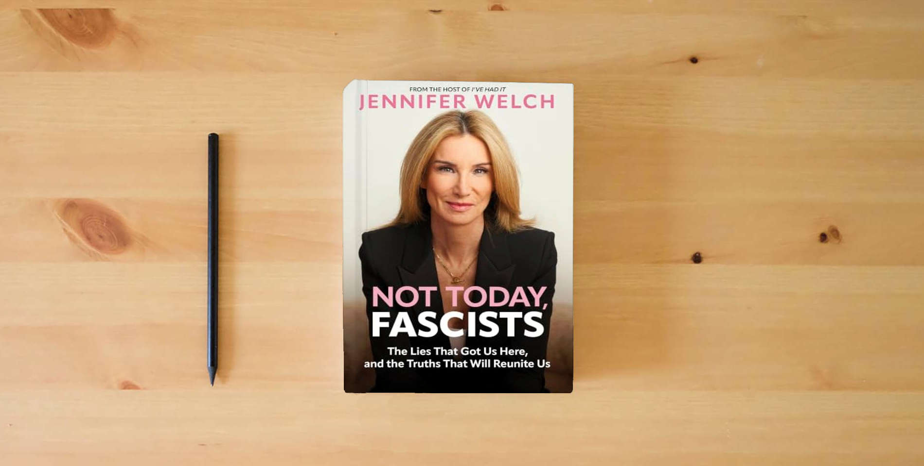 The book Not Today, Fascists: The Lies That Got Us Here, and the Truths That Will Reunite Us – An Incisive Political Science Analysis of American Democracy is on the table