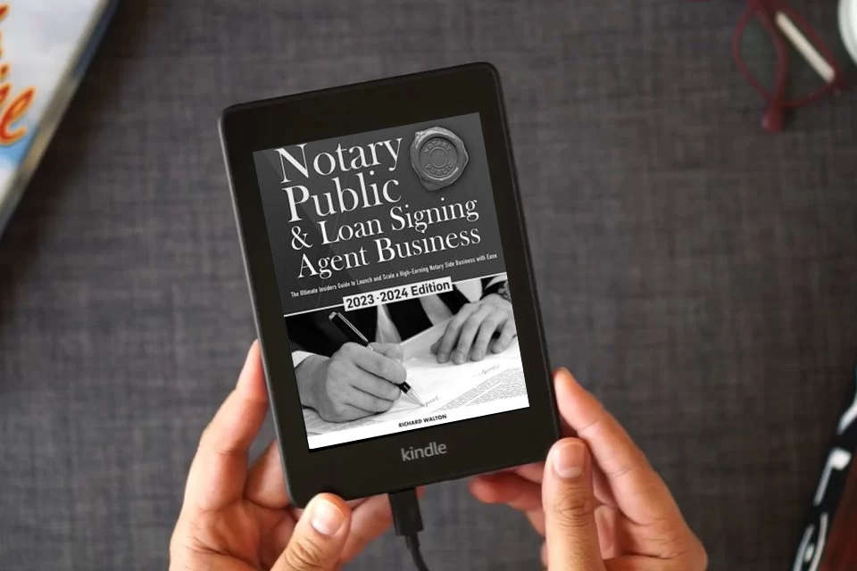 Read Online Notary Public & Loan Signing Agent Business: The Ultimate Insiders Guide to Launch and Scale a High-Earning Notary Side Business with Ease as a Kindle eBook