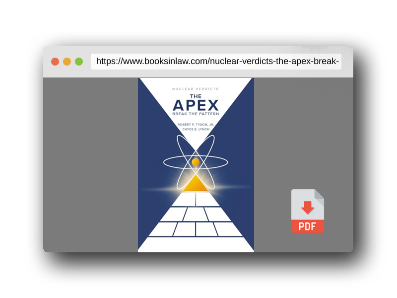 PDF Preview of the book Nuclear Verdicts®: The Apex - Break the Pattern