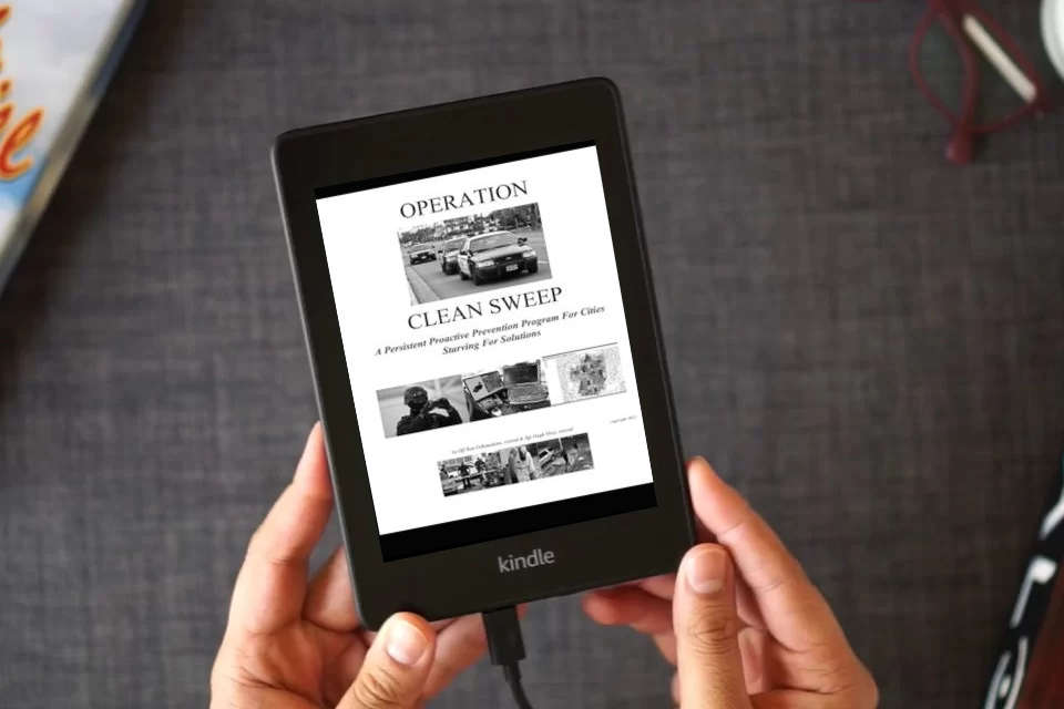 Read Online Operation Clean Sweep: A Persistent Proactive Prevention Program For Cities Starving For Solutions as a Kindle eBook