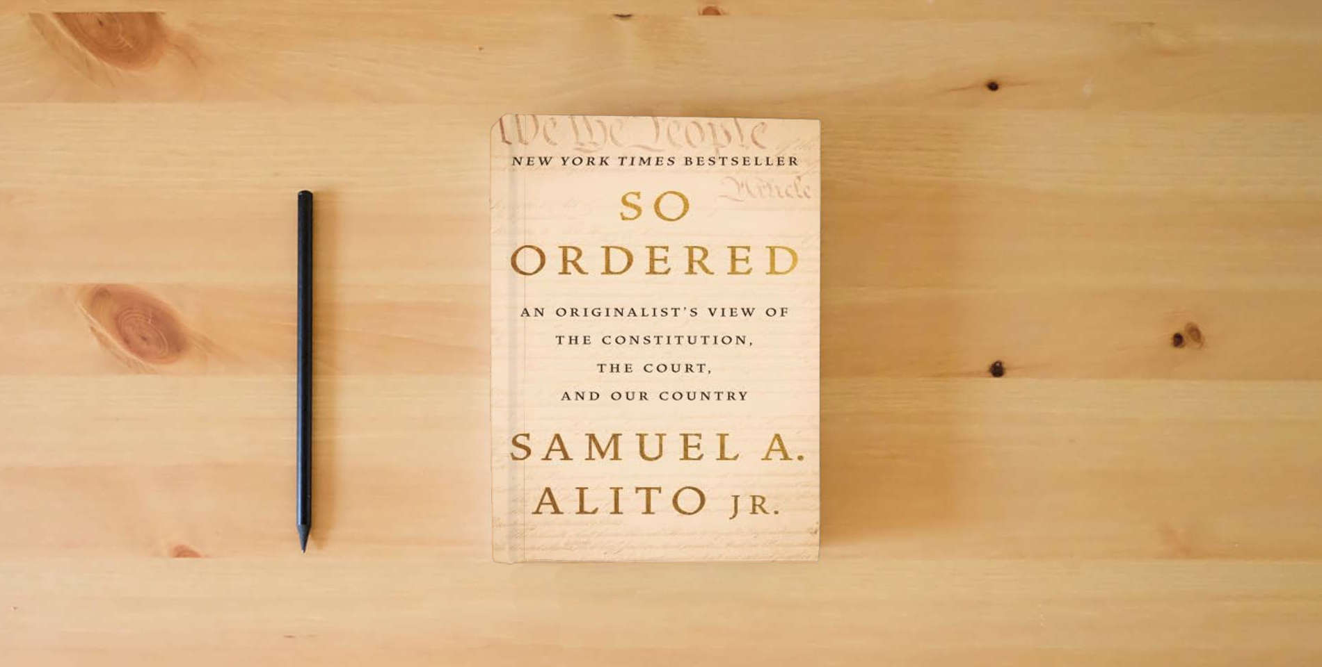 The book So Ordered: An Originalist’s View of the Constitution, the Court, and Our Country is on the table