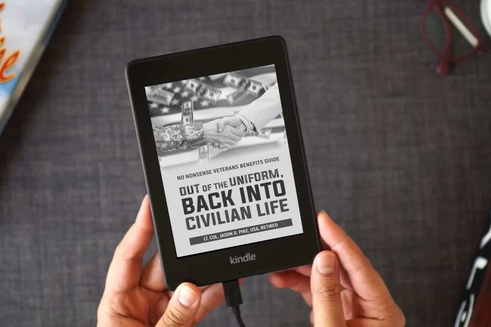 Read Online Out of the Uniform, Back into Civilian Life: No Nonsense Veterans Benefits Guide as a Kindle eBook