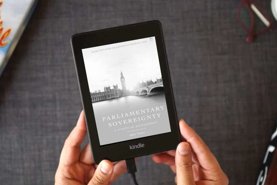 Read Online Parliamentary Sovereignty: A Sceptical Restatement (Hart Studies in Constitutional Law) as a Kindle eBook