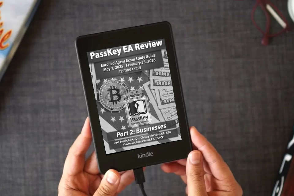 Read Online PassKey Learning Systems and HOCK International EA Review Part 2 Businesses Enrolled Agent Study Guide: May 1, 2025-February 28, 2026 Testing Cycle ... 1, 2025 - February 28, 2026 Testing Cycle)) as a Kindle eBook