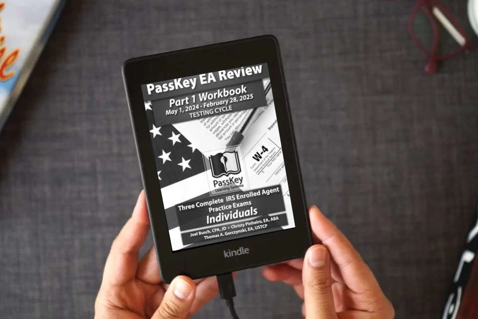 Read Online PassKey Learning Systems EA Review Part 1 Workbook: Three Complete IRS Enrolled Agent Practice Exams for Individuals: (May 1, 2024-February 28, 2025 ... 1, 2024 - February 28, 2025 Testing Cycle)) as a Kindle eBook