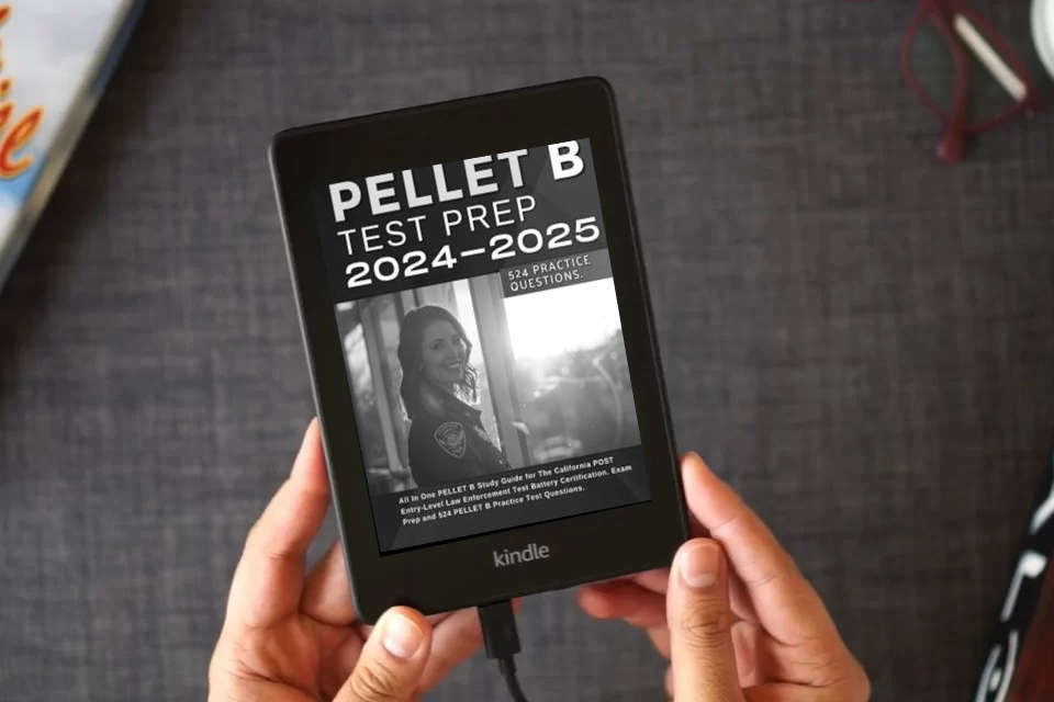 Read Online PELLET B Test Prep 2024-2025: All In One PELLET B Study Guide for The California POST Entry-Level Law Enforcement Test Battery Certification. Exam Prep and 524 PELLET B Practice Test Questions. as a Kindle eBook