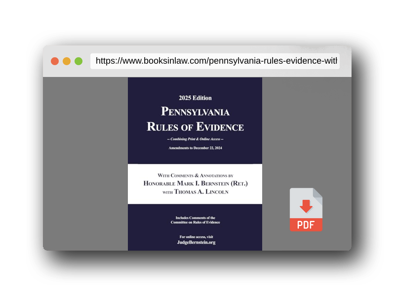 PDF Preview of the book Pennsylvania Rules of Evidence with Comments & Annotations, One-Volume Courtroom Size (8.5” x 11”): Amendments to December 22, 2024; Includes Comments of the Committee on Rules of Evidence