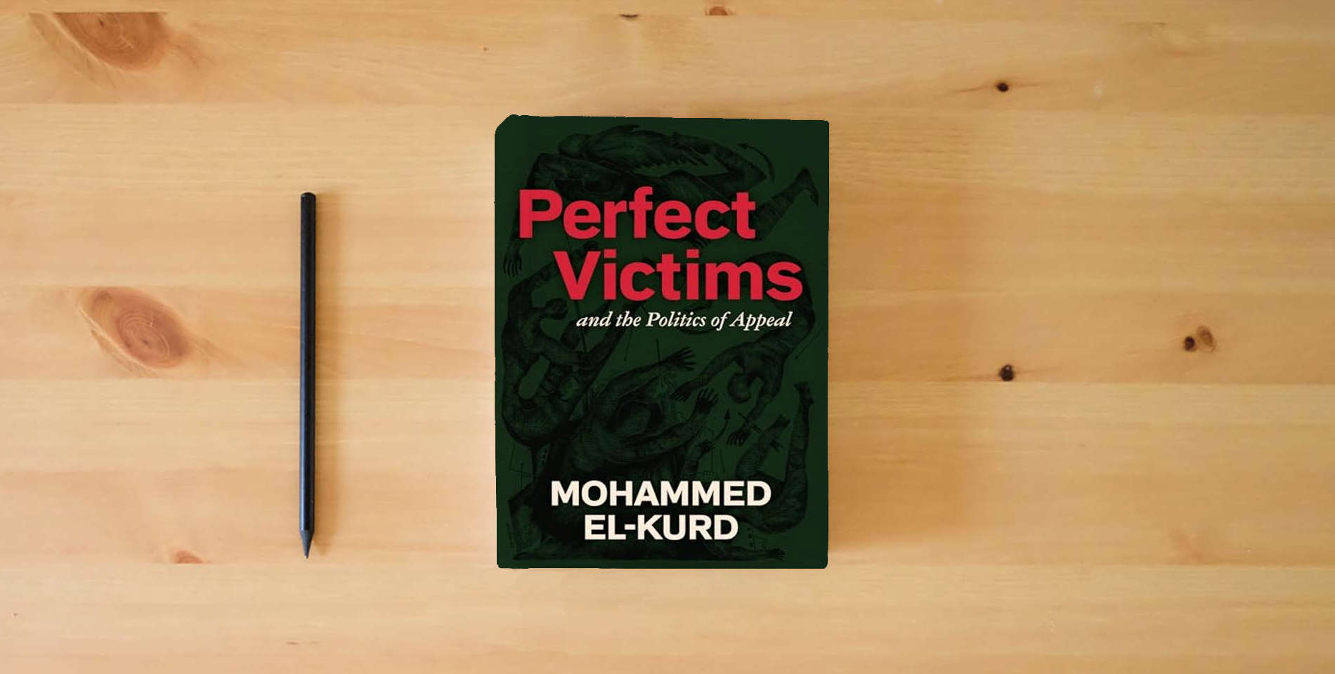The book Perfect Victims: And the Politics of Appeal is on the table