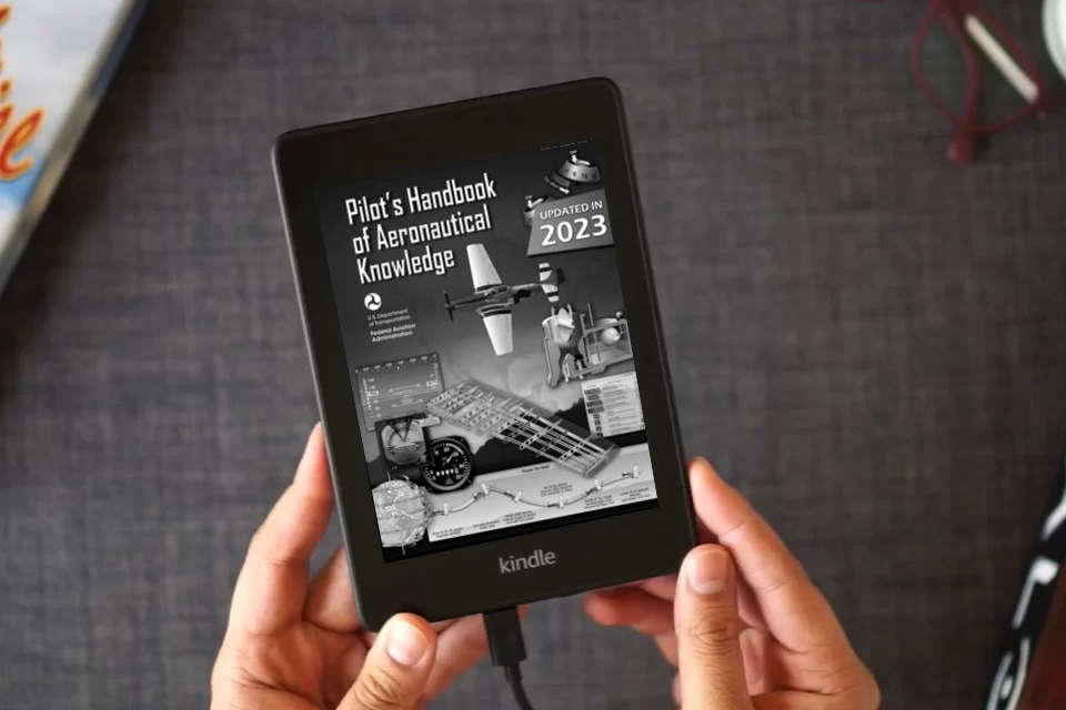 Read Online Pilot’s Handbook of Aeronautical Knowledge FAA-H-8083-25B (Color Print): Flight Training Study Guide as a Kindle eBook