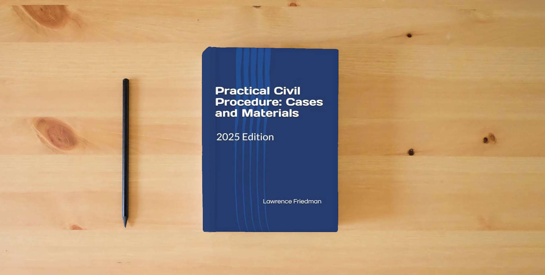 The book Practical Civil Procedure: Cases and Materials: 2025 Edition is on the table