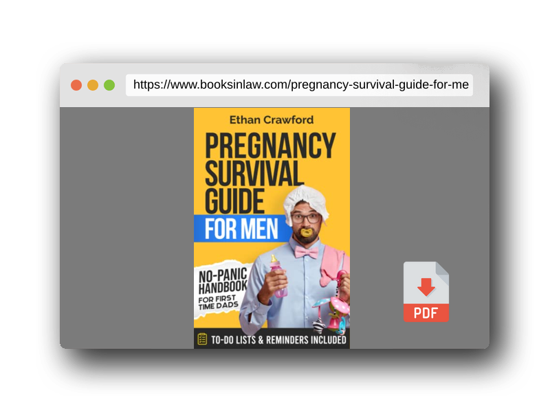 PDF Preview of the book Pregnancy Survival Guide For Men: No-Panic Handbook for First Time Dads. All You Need to Know to be Prepared for the Next 9 Months and Beyond. Includes To-Do Lists & Reminders