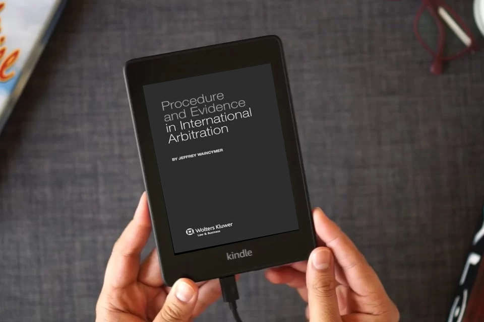 Read Online Procedure and Evidence in International Arbitration as a Kindle eBook
