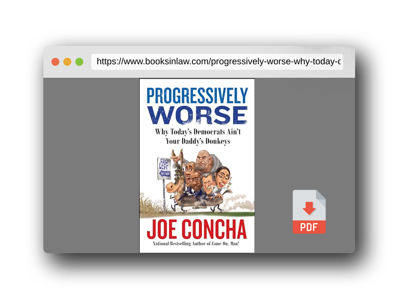 PDF Preview of the book Progressively Worse: Why Today's Democrats Ain't Your Daddy's Donkeys