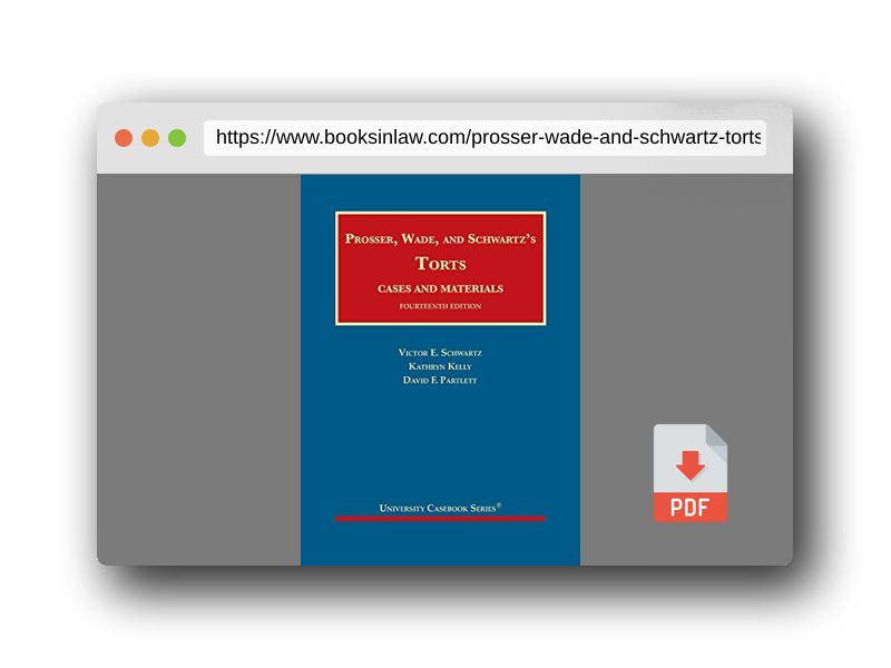 PDF Preview of the book Prosser, Wade and Schwartz's Torts, Cases and Materials (University Casebook Series)