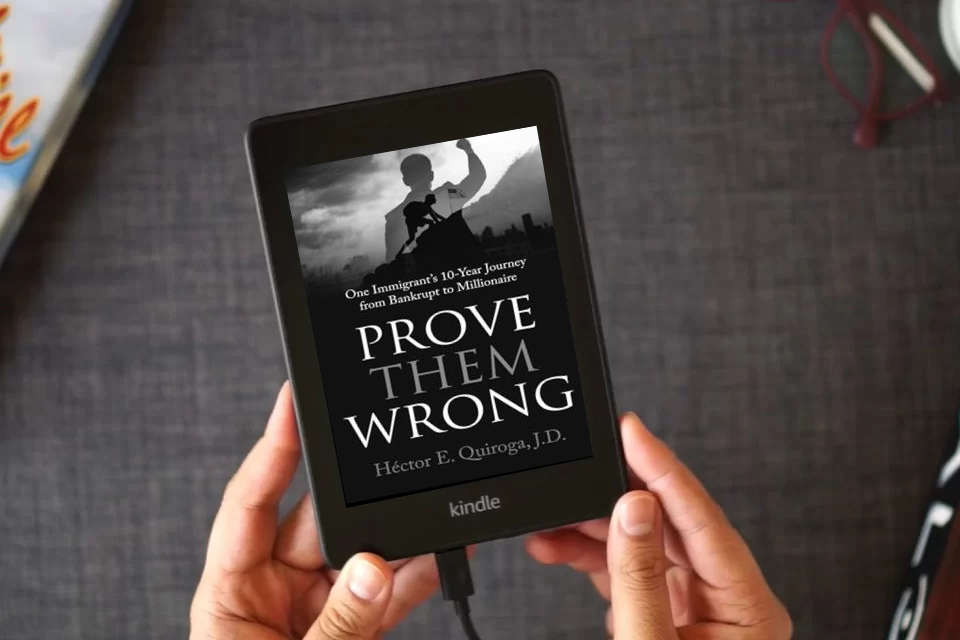 Read Online Prove Them Wrong: One Immigrant’s 10-Year Journey from Bankrupt to Millionaire as a Kindle eBook