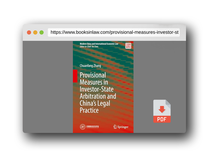 PDF Preview of the book Provisional Measures in Investor-State Arbitration and China’s Legal Practice (Modern China and International Economic Law)