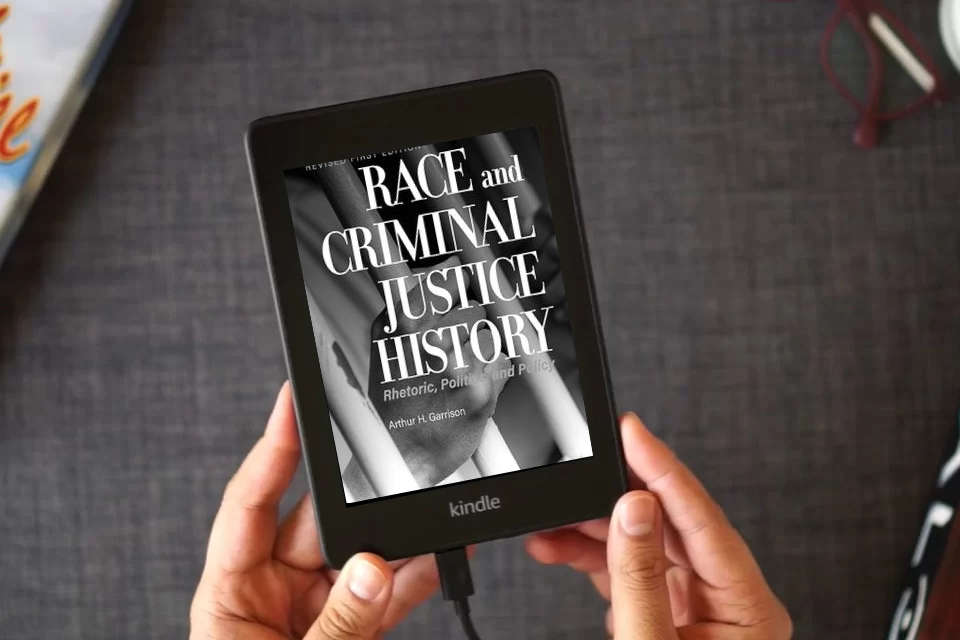 Read Online Race and Criminal Justice History: Rhetoric, Politics, and Policy as a Kindle eBook