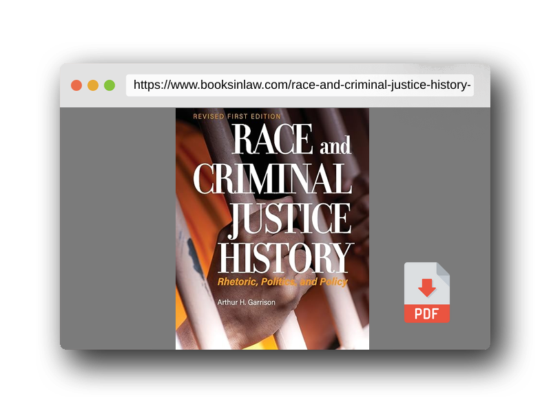PDF Preview of the book Race and Criminal Justice History: Rhetoric, Politics, and Policy