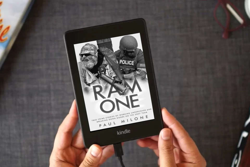 Read Online Ram One: True Crime Stories of Working Undercover and Breaking Down Doors on the SWAT Team as a Kindle eBook