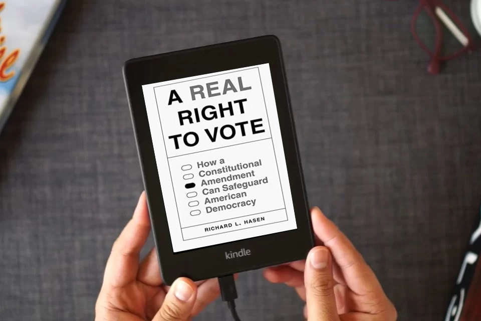 Read Online A Real Right to Vote: How a Constitutional Amendment Can Safeguard American Democracy as a Kindle eBook