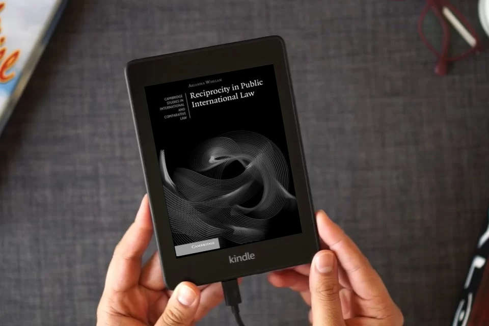 Read Online Reciprocity in Public International Law (Cambridge Studies in International and Comparative Law) as a Kindle eBook