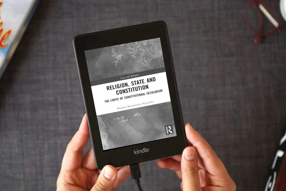 Read Online Religion, State and Constitution: The Limits of Constitutional Secularism (Law and Religion) as a Kindle eBook