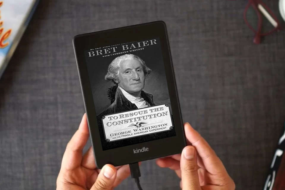 Read Online To Rescue the Constitution: George Washington and the Fragile American Experiment (The Presidential Series, 2) as a Kindle eBook