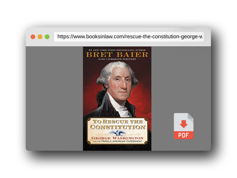 PDF Preview of the book To Rescue the Constitution: George Washington and the Fragile American Experiment (The Presidential Series, 2)