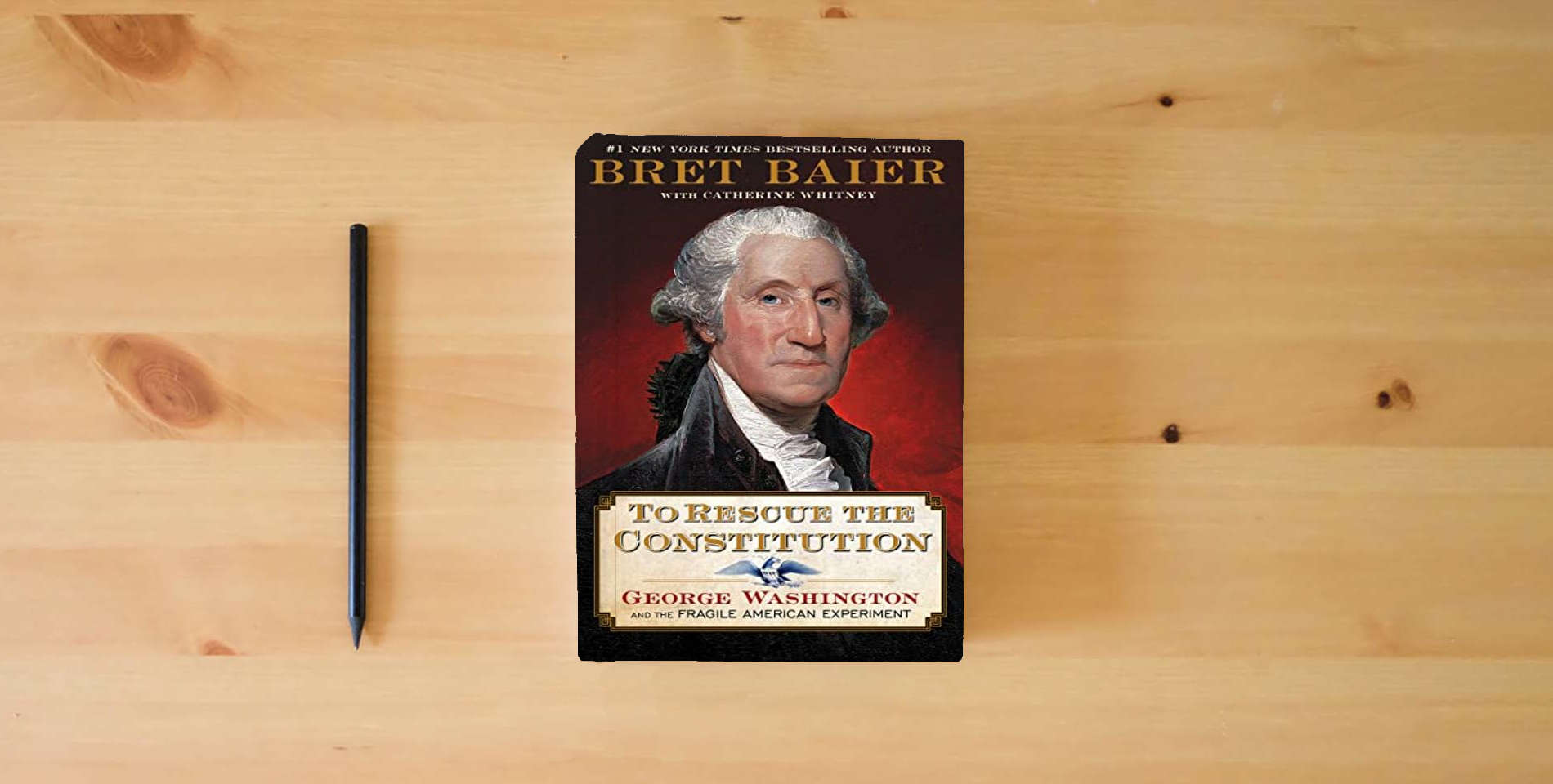 The book To Rescue the Constitution: George Washington and the Fragile American Experiment (The Presidential Series, 2) is on the table