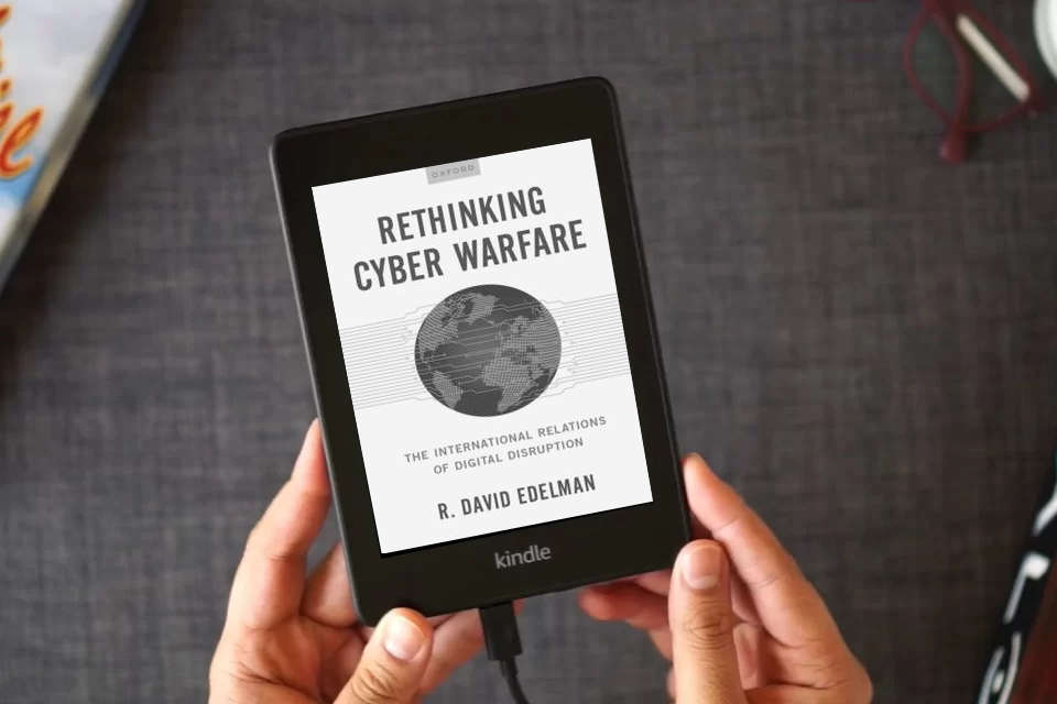 Read Online Rethinking Cyber Warfare: The International Relations of Digital Disruption as a Kindle eBook