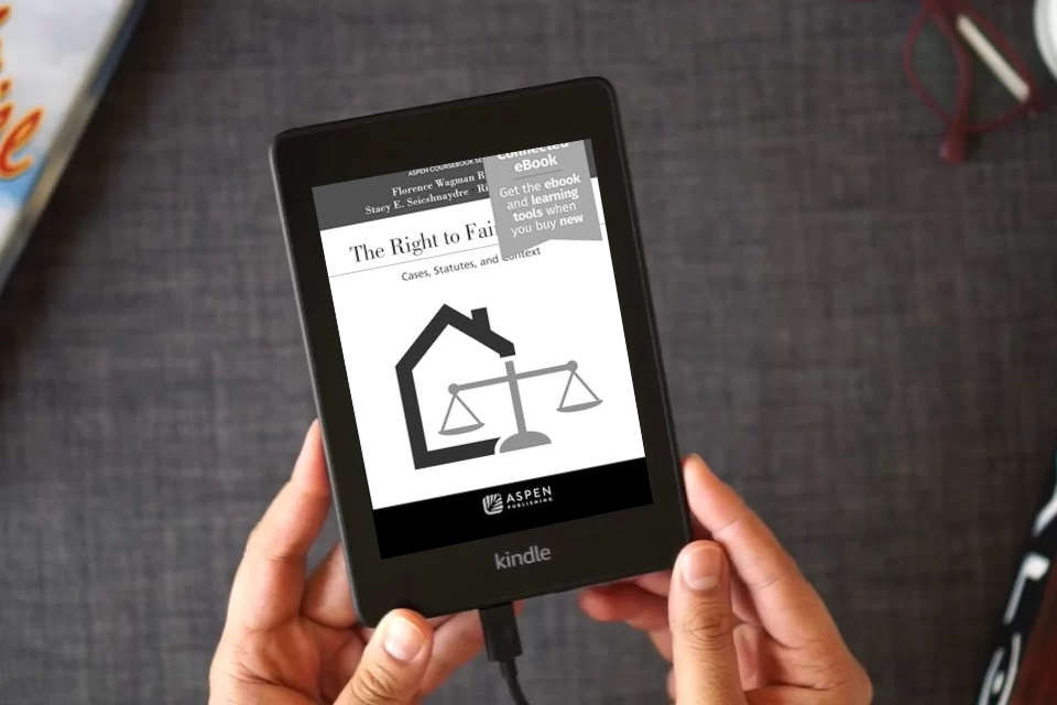 Read Online Right to Fair Housing: Cases, Statutes, and Context [Connected eBook] (Aspen Coursebook Series) as a Kindle eBook