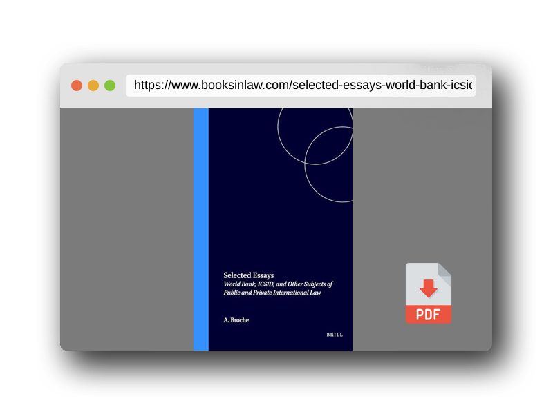 PDF Preview of the book Selected Essays: World Bank, ICSID, and Other Subjects of Public and Private International Law