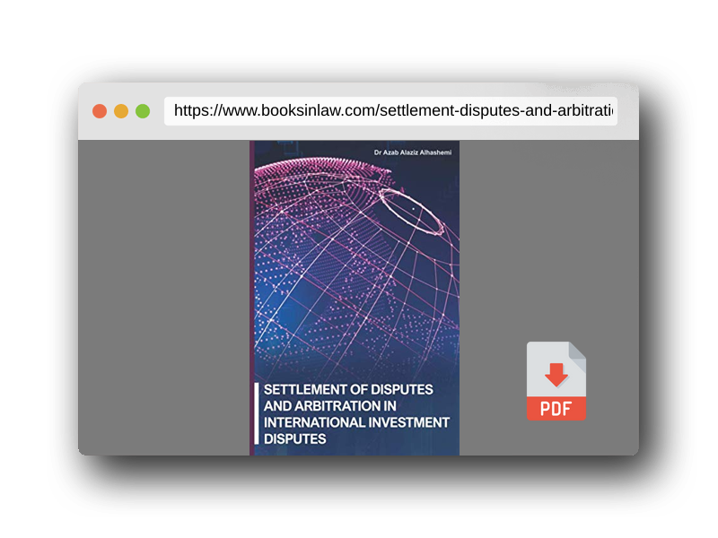 PDF Preview of the book Settlement of Disputes and Arbitration in International Investment Disputes: International Investment Disputes