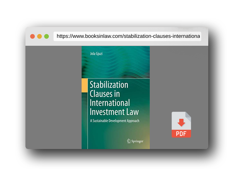 PDF Preview of the book Stabilization Clauses in International Investment Law: A Sustainable Development Approach