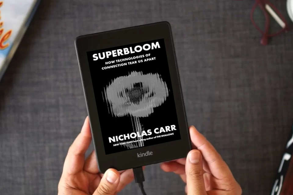 Read Online Superbloom: How Technologies of Connection Tear Us Apart as a Kindle eBook