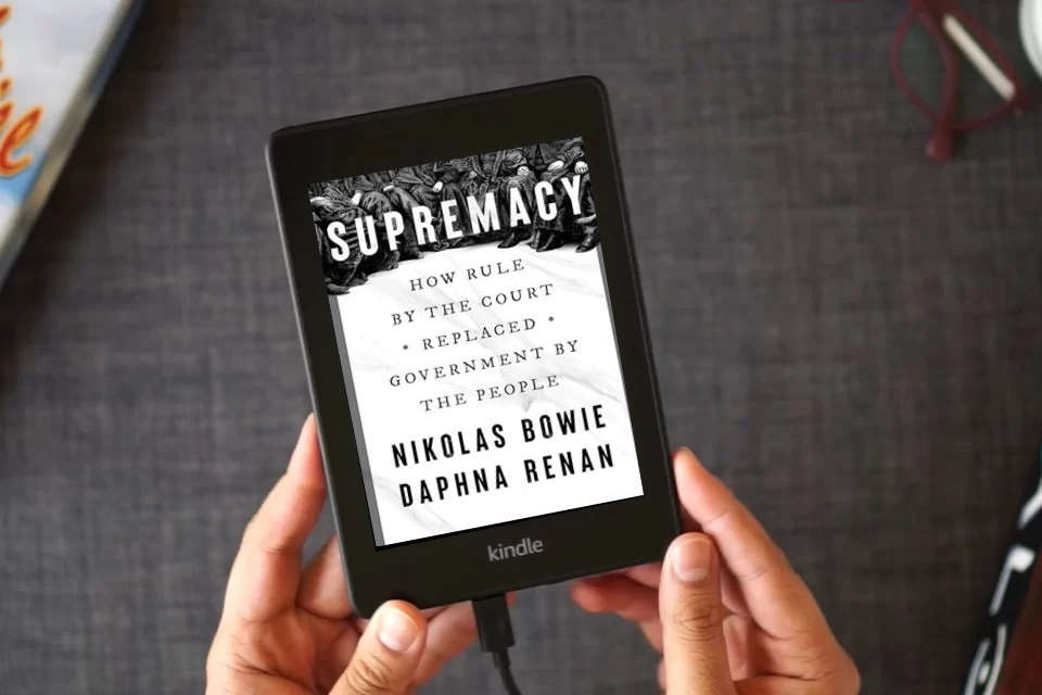 Read Online Supremacy: How Rule by the Court Replaced Government by the People as a Kindle eBook