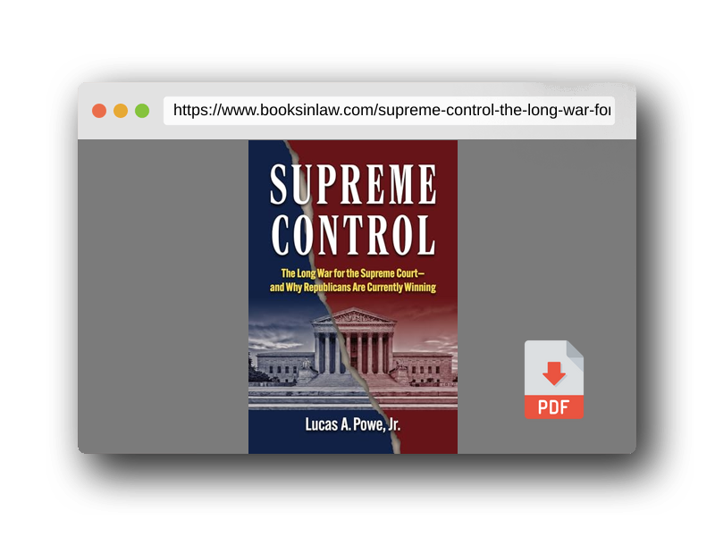 PDF Preview of the book Supreme Control: The Long War for the Supreme Court―and Why Republicans Are Currently Winning (Constitutional Thinking)