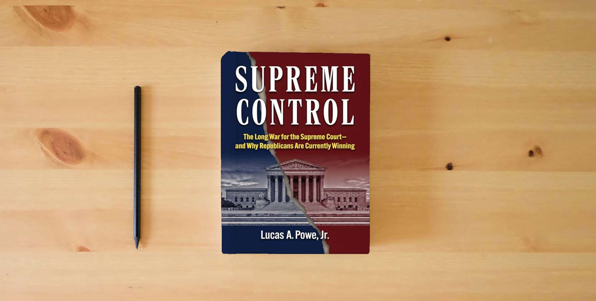 The book Supreme Control: The Long War for the Supreme Court―and Why Republicans Are Currently Winning (Constitutional Thinking) is on the table