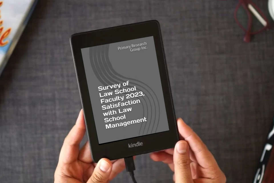 Read Online Survey of Law School Faculty 2023, Satisfaction with Law School Management as a Kindle eBook
