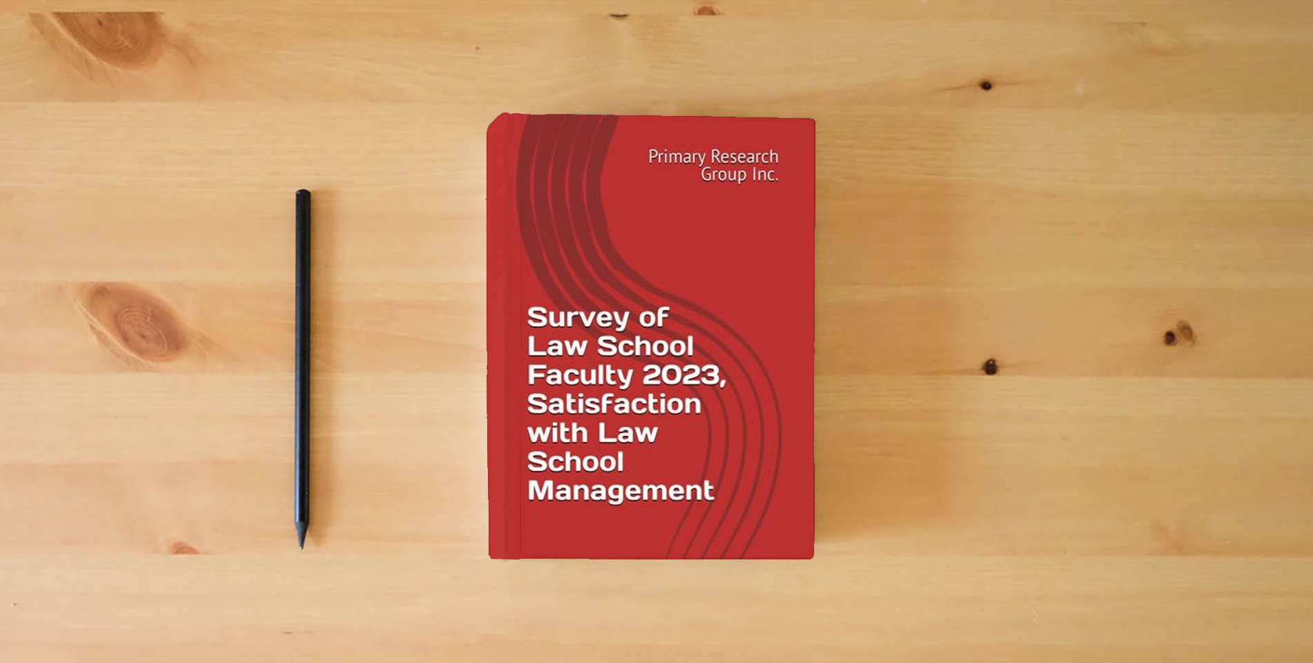 The book Survey of Law School Faculty 2023, Satisfaction with Law School Management is on the table