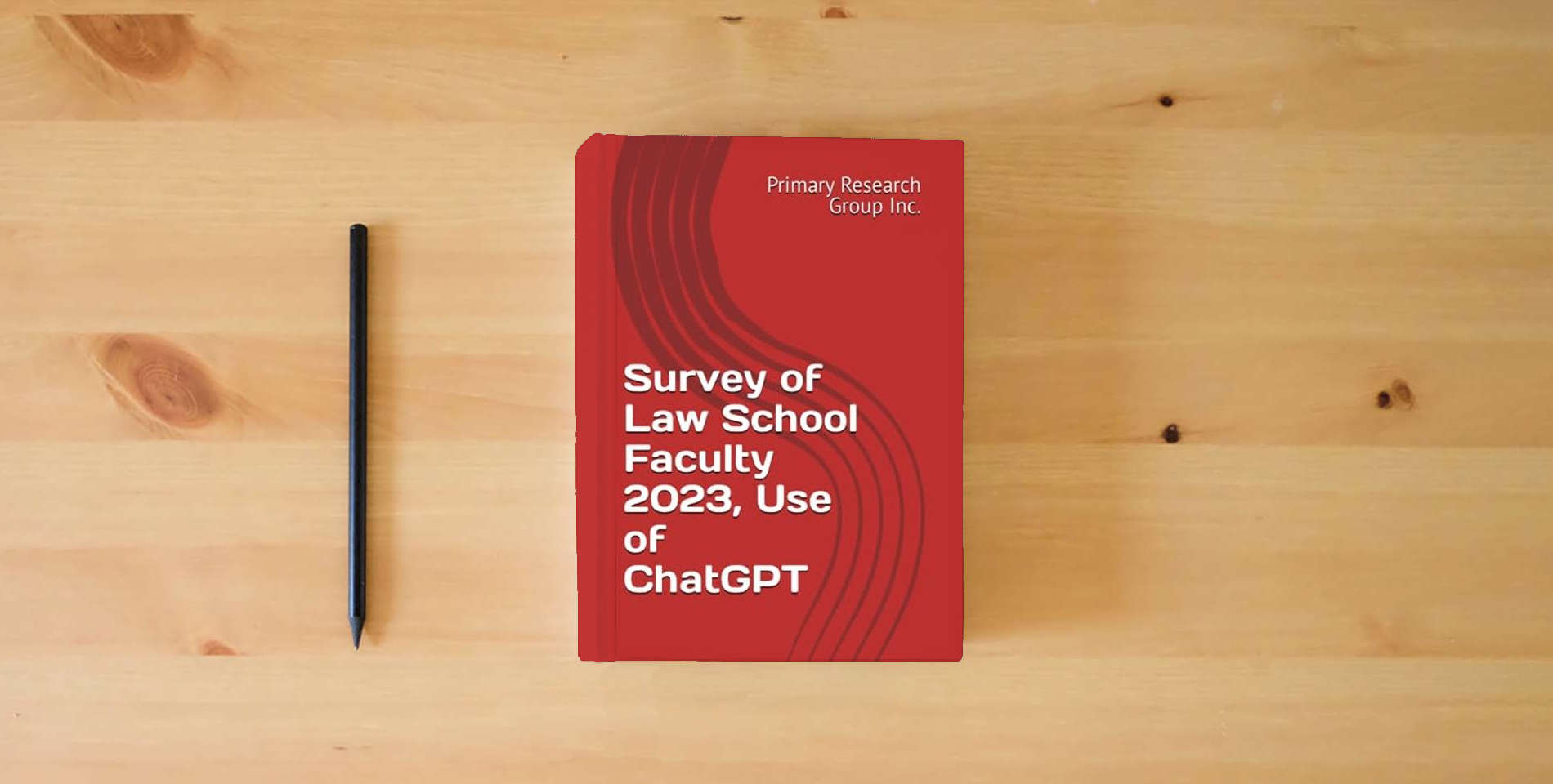 The book Survey of Law School Faculty 2023, Use of ChatGPT is on the table