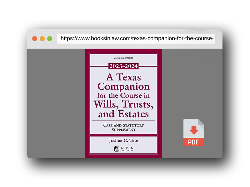 PDF Preview of the book A Texas Companion for the Course in Wills, Trusts, and Estates: Case and Statutory Supplement, 2023-2024 (Supplements)