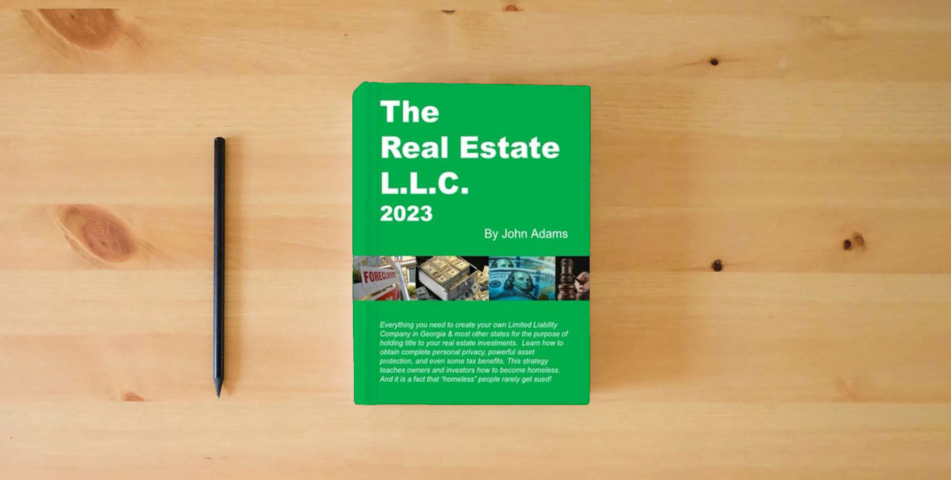 The book The 2023 Real Estate LLC: “Protect your privacy, protect your assets and protect your property” is on the table